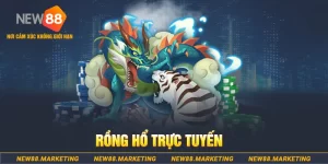 Rồng Hổ Trực Tuyến New88