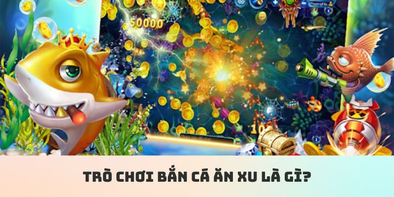 Đôi nét về hình thức chơi bắn cá ăn xu